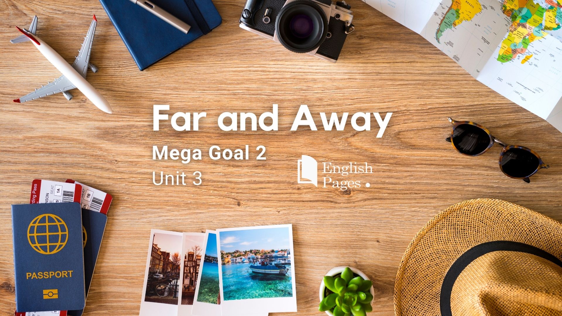 Mega Goal 2 Unit 3 Far and Away Vocabulary